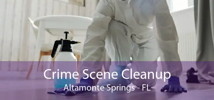 Crime Scene Cleanup Altamonte Springs - FL