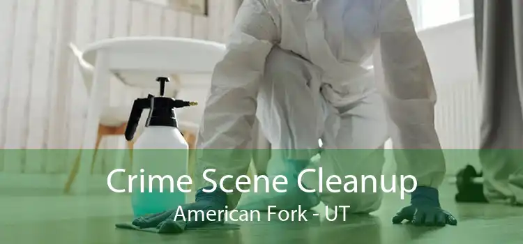Crime Scene Cleanup American Fork - UT