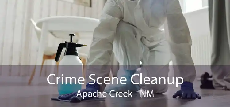 Crime Scene Cleanup Apache Creek - NM