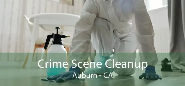 Crime Scene Cleanup Auburn - CA