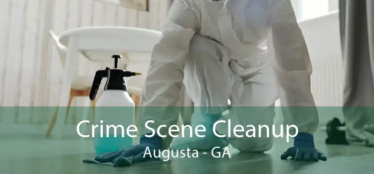 Crime Scene Cleanup Augusta - GA