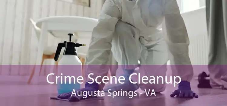 Crime Scene Cleanup Augusta Springs - VA