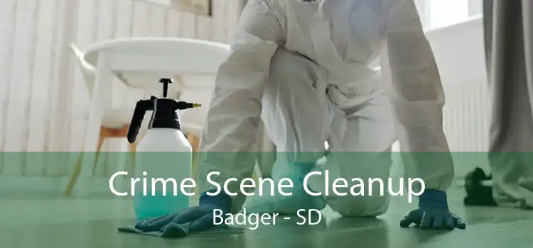 Crime Scene Cleanup Badger - SD