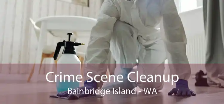 Crime Scene Cleanup Bainbridge Island - WA