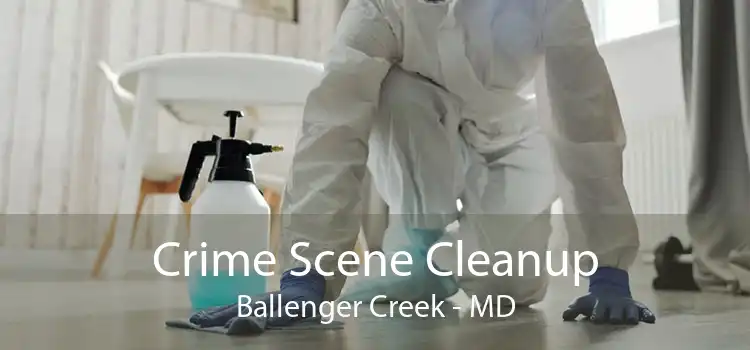 Crime Scene Cleanup Ballenger Creek - MD