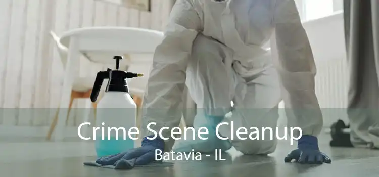 Crime Scene Cleanup Batavia - IL