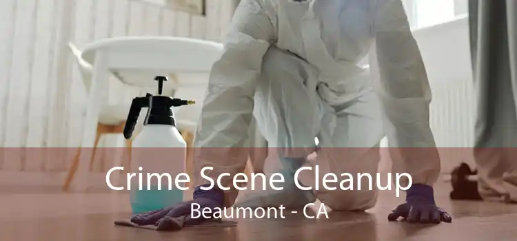 Crime Scene Cleanup Beaumont - CA