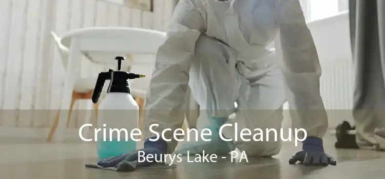 Crime Scene Cleanup Beurys Lake - PA