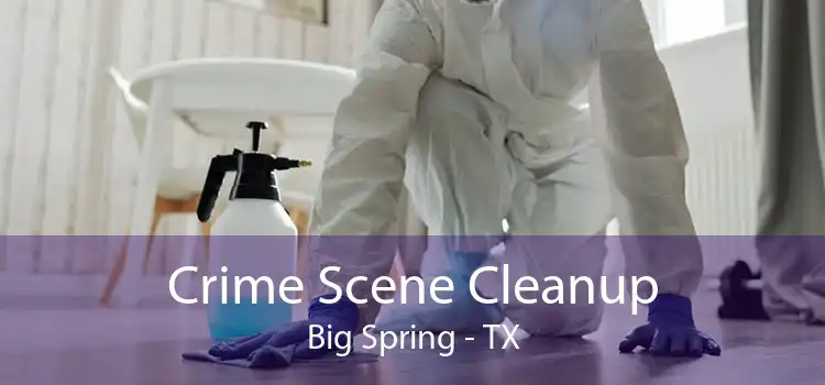 Crime Scene Cleanup Big Spring - TX