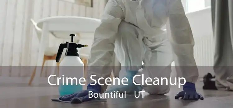 Crime Scene Cleanup Bountiful - UT