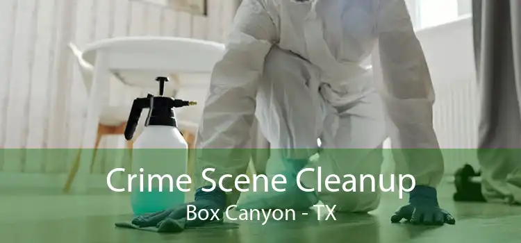 Crime Scene Cleanup Box Canyon - TX