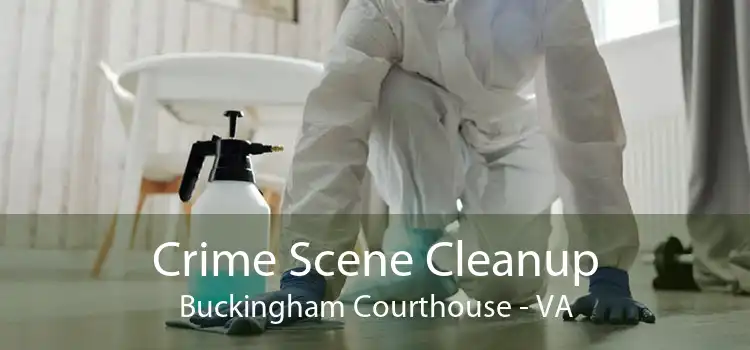 Crime Scene Cleanup Buckingham Courthouse - VA