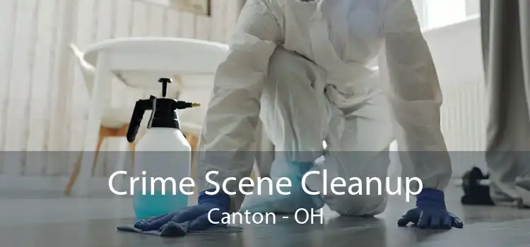 Crime Scene Cleanup Canton - OH