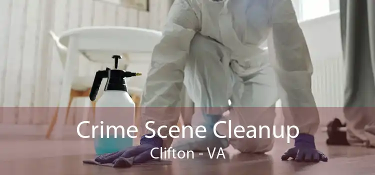 Crime Scene Cleanup Clifton - VA