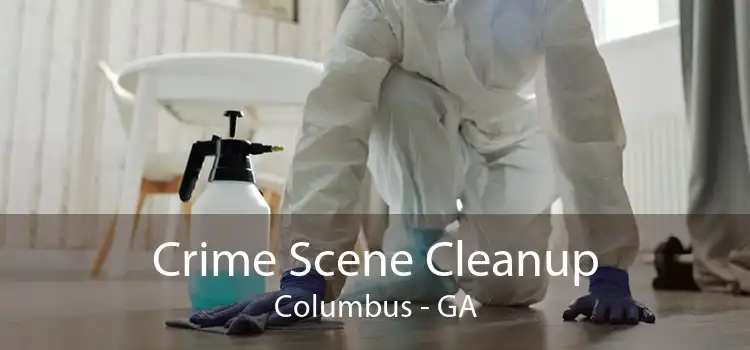 Crime Scene Cleanup Columbus - GA