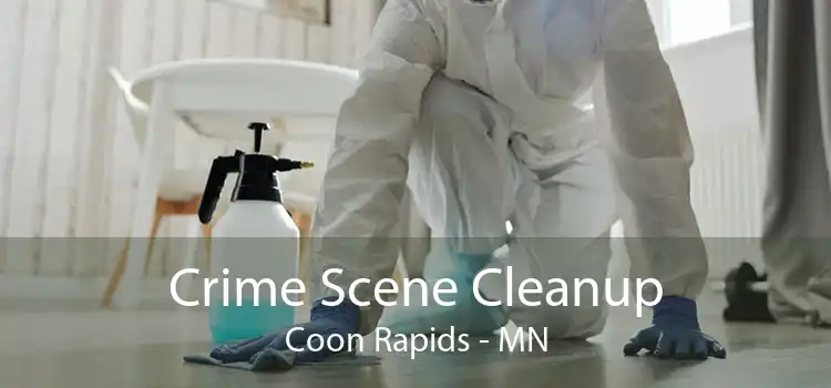 Crime Scene Cleanup Coon Rapids - MN