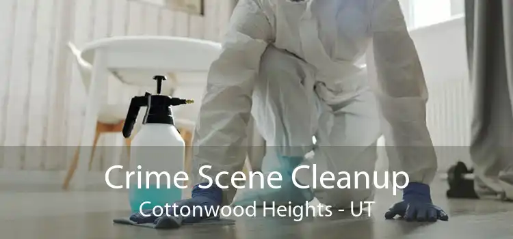 Crime Scene Cleanup Cottonwood Heights - UT