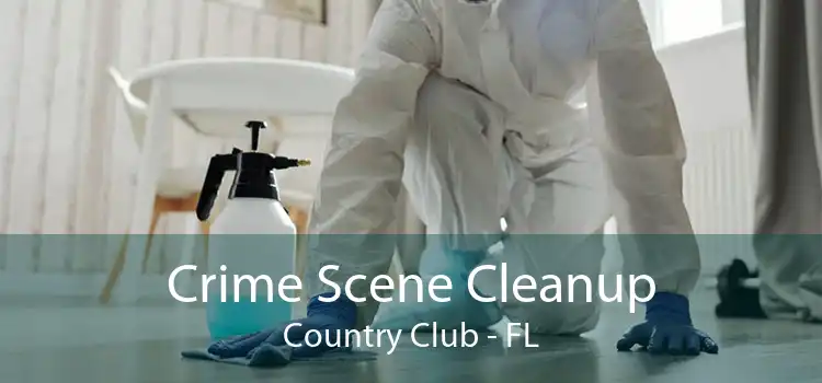 Crime Scene Cleanup Country Club - FL