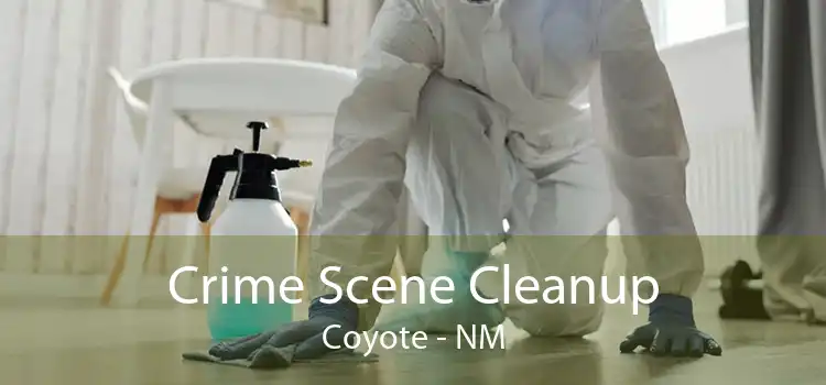Crime Scene Cleanup Coyote - NM