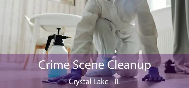 Crime Scene Cleanup Crystal Lake - IL