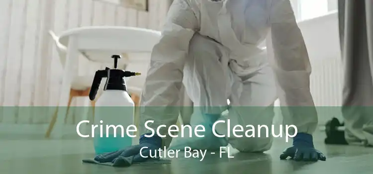 Crime Scene Cleanup Cutler Bay - FL