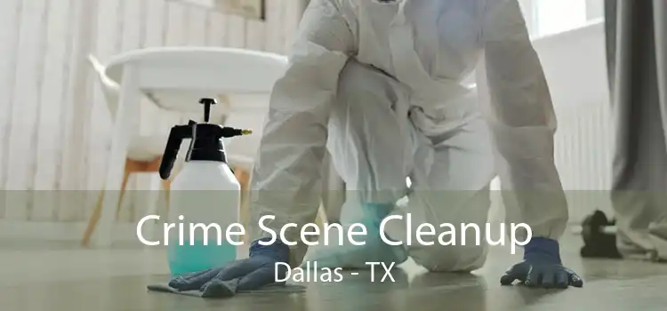 Crime Scene Cleanup Dallas - TX