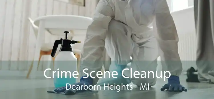 Crime Scene Cleanup Dearborn Heights - MI