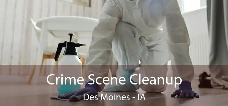  Crime Scene Cleanup Des Moines - IA