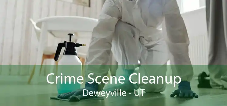 Crime Scene Cleanup Deweyville - UT