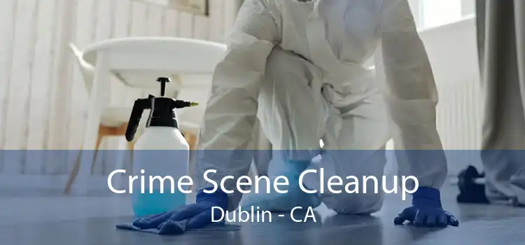 Crime Scene Cleanup Dublin - CA