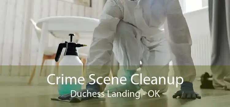 Crime Scene Cleanup Duchess Landing - OK