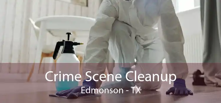Crime Scene Cleanup Edmonson - TX