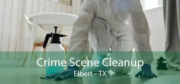 Crime Scene Cleanup Elbert - TX