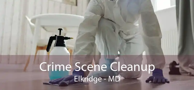 Crime Scene Cleanup Elkridge - MD