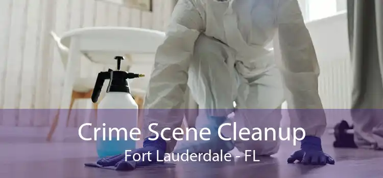 Crime Scene Cleanup Fort Lauderdale - FL