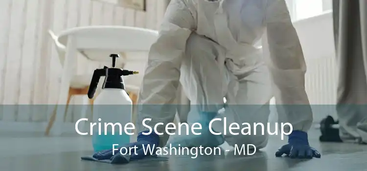 Crime Scene Cleanup Fort Washington - MD