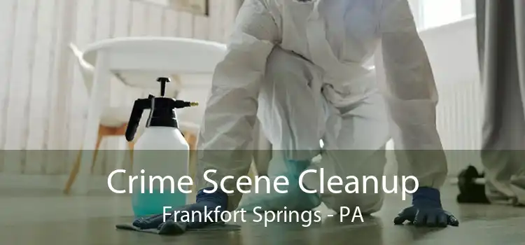 Crime Scene Cleanup Frankfort Springs - PA