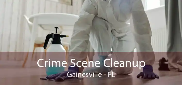 Crime Scene Cleanup Gainesville - FL
