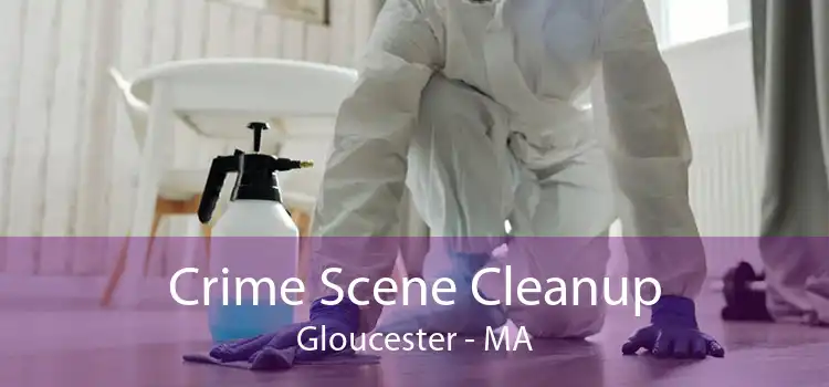 Crime Scene Cleanup Gloucester - MA