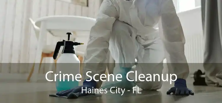 Crime Scene Cleanup Haines City - FL
