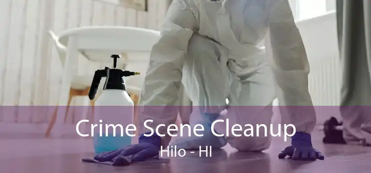 Crime Scene Cleanup Hilo - HI