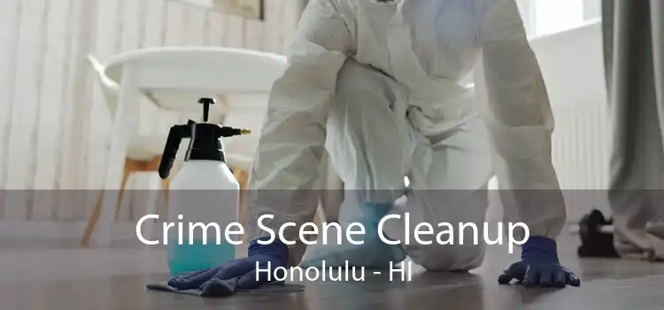 Crime Scene Cleanup Honolulu - HI