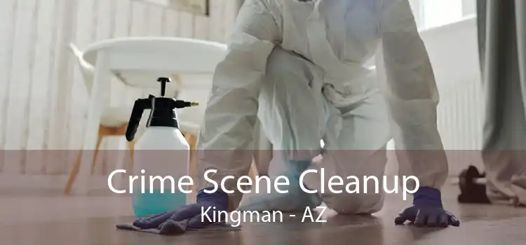 Crime Scene Cleanup Kingman - AZ