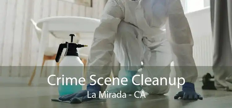Crime Scene Cleanup La Mirada - CA