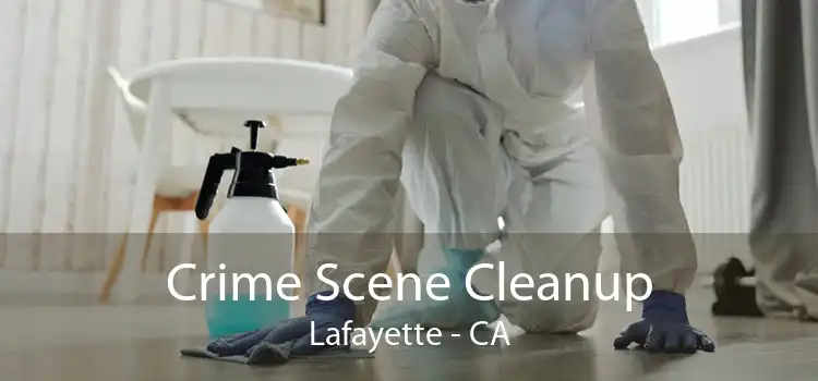 Crime Scene Cleanup Lafayette - CA