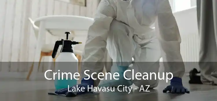 Crime Scene Cleanup Lake Havasu City - AZ