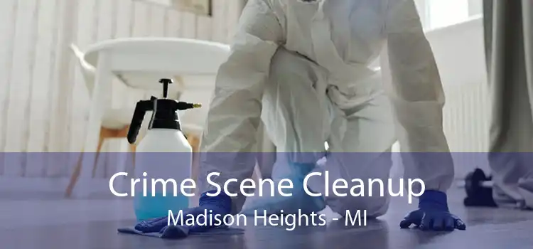Crime Scene Cleanup Madison Heights - MI