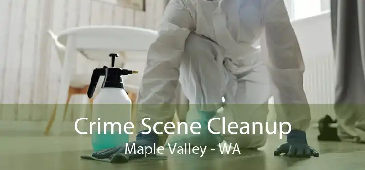 Crime Scene Cleanup Maple Valley - WA
