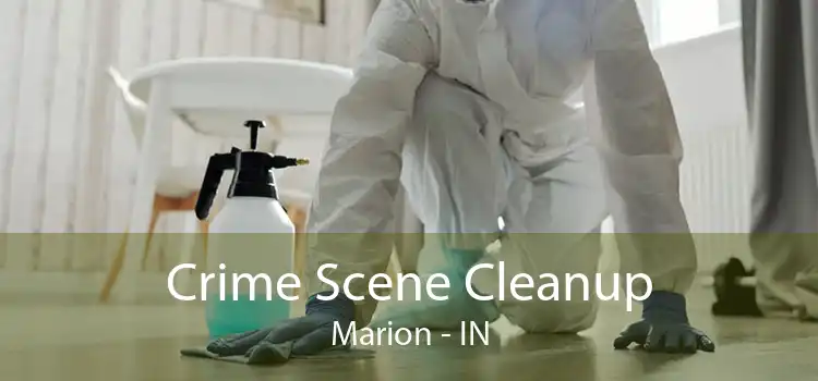 Crime Scene Cleanup Marion - IN