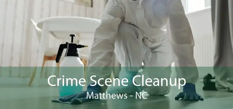 Crime Scene Cleanup Matthews - NC